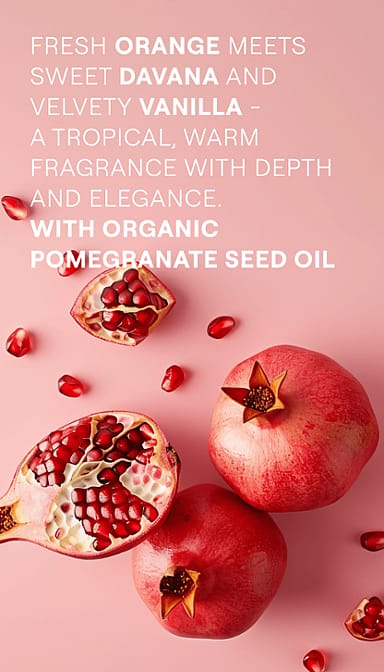 Pomegranate. Fresh orange meets sweet davana and velvety vanilla. A tropical, warm fragrance with depth and elegance.