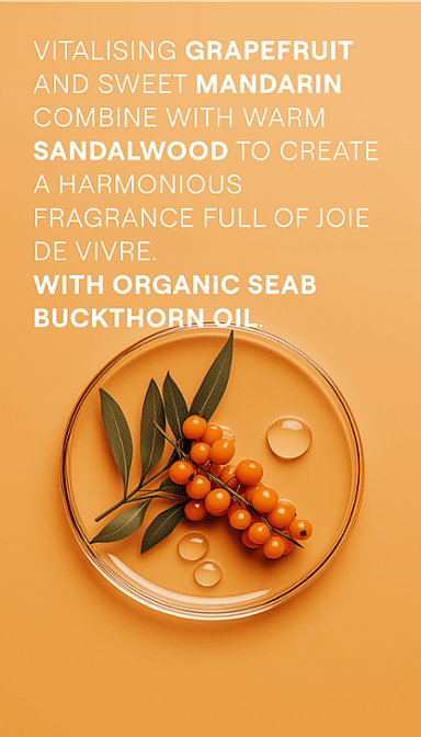 Buckthorn oil. Vitalising grapefruit and sweet mandarin combine with warm sandalwood to create a harmonious fragrance full of joie de vivre. With organic seab buckthorn oil.